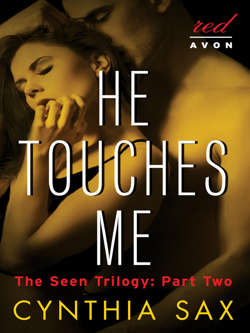 Title details for He Touches Me by Cynthia Sax - Available